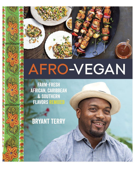 Afro-Vegan cookbook cover featuring farm-fresh African, Caribbean, and Southern flavors by Bryant Terry.